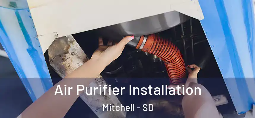 Air Purifier Installation Mitchell - SD