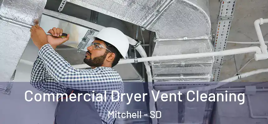  Commercial Dryer Vent Cleaning Mitchell - SD