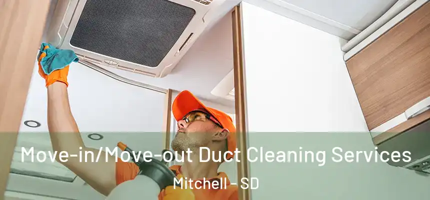  Move-in/Move-out Duct Cleaning Services Mitchell - SD