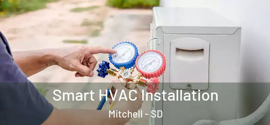 Smart HVAC Installation Mitchell - SD